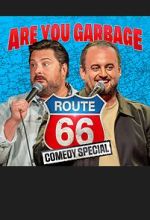 Are You Garbage: The Route 66 Tour (TV Special 2025)