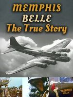 Memphis Belle: The True Story
