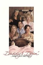 Daddy\'s Dyin\'... Who\'s Got the Will?