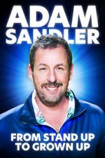 Adam Sandler From Stand Up to Grown Up