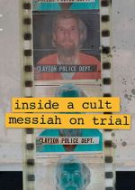 Inside A Cult: Messiah on Trial