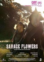 Savage Flowers