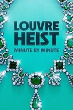 Louvre Heist: Minute by Minute (TV Special 2025)