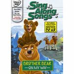 Disney Sing-Along Songs: Brother Bear - On My Way