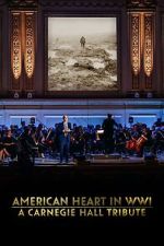 American Heart in WWI: A Carnegie Hall Tribute (TV Special 2025)