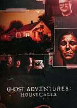 S3 E4 Ghost Adventures: House Calls Season 3 Episode 4