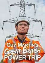 Guy Martin&#39;s Great British Power Trip