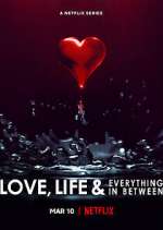 Love, Life &amp; Everything in Between