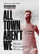 All Town Aren&#39;t We