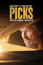 S1 E4 History\'s Greatest Picks with Mike Wolfe Season 1 Episode 4