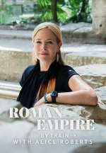 S1 E5 Roman Empire by Train with Alice Roberts Season 1 Episode 5