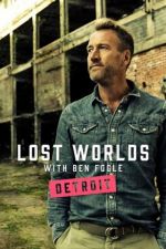 Ben Fogle&#x27;s Lost Worlds