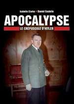 Apocalypse : Le crépuscule d\'Hitler