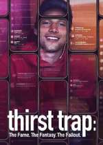 S1 E1 Thirst Trap: The Fame. The Fantasy. The Fallout. Season 1 Episode 1