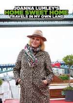 Joanna Lumley&#39;s Home Sweet Home: Travels in My Own Land