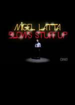 Nigel Latta Blows Stuff Up