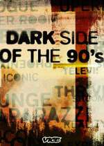 Dark Side of the &#39;90s