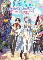 There was a Cute Girl in the Hero\'s Party, so I Tried Confessing to Her