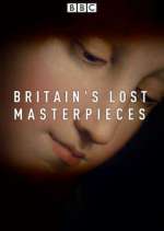 Britain&#39;s Lost Masterpieces