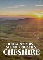 S1 E4 Britain\'s Most Scenic Counties: Cheshire Season 1 Episode 4