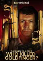The Essex Murders: Who Killed Goldfinger?