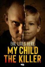 S1 E4 Evil Lives Here: My Child the Killer Season 1 Episode 4